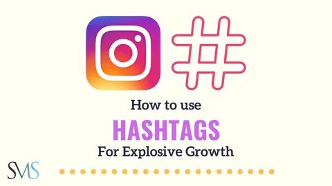 How To Use Instagram Hashtags For Explosive Growth: 2020 Upd