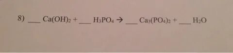 Solved Ca(OH)2 + H_3 PO_4 rightarrow Ca_3 Chegg.com