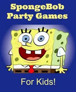 Spongebob Party Games for Undersea Fun! Spongebob birthday p