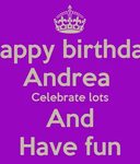 Happy birthday Andrea Celebrate lots And Have fun Poster Lau