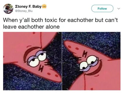 Toxic Relationship Savage Patrick Know Your Meme