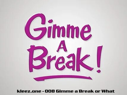 KLEEZ.ONE 1001 MIXES: kleez.one - 008 Gimme A Break Or What.