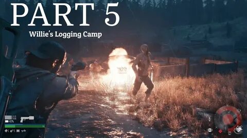 Days Gone - Part 5 - Willie's Logging Camp & Drugs to Copela