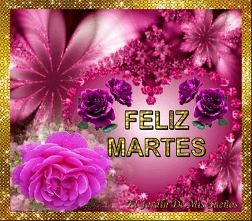 Feliz Martes Gif / Feliz Martes 8 - PicMix