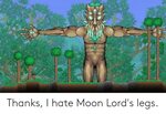 Thanks I Hate Moon Lord's Legs Moon Meme on ME.ME
