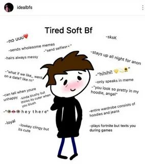 Tired soft bf