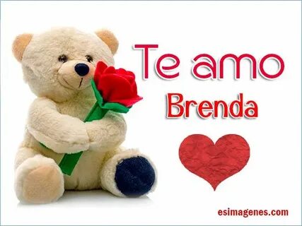 Te Amo Brenda - Imágenes Tarjetas Postales con Nombres Feliz