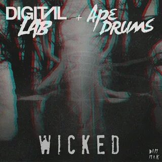 Digital Lab, Ape Drums альбом Wicked слушать онлайн бесплатн