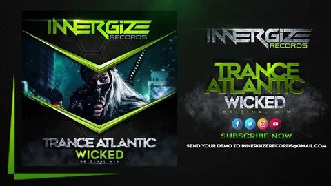 Trance Atlantic - Wicked (Original Mix) - YouTube