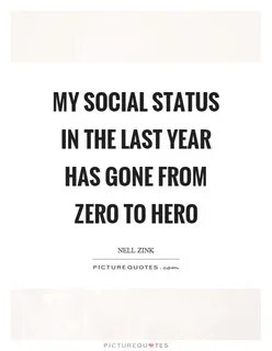 Zero To Hero Quotes & Sayings Zero To Hero Picture Quotes