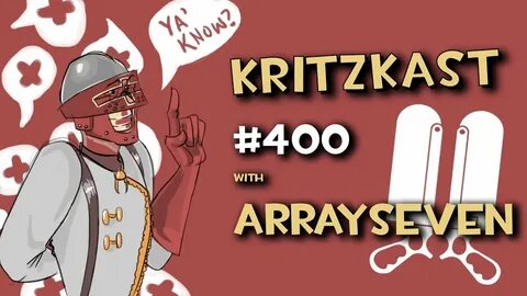 KritzKast #400: ArraySeven and the comeback game - YouTube