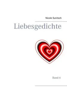 Liebesgedichte e-kirjana; kirjoittanut Nicole Sunitsch - 978
