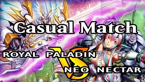 Cardfight Vanguard Casual Match: Neo Nectar vs Royal Paladin