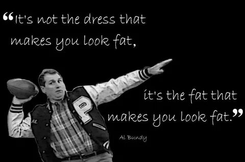 Words of wisdom Funny picture quotes, Al bundy, Married with
