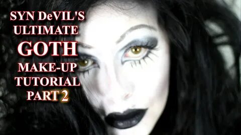 Syn Ultimate Goth Make-up Tutorial Part 2 - YouTube