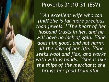 An Excellent Mother and Wife Proverbs 31: An excellent wife 