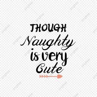 Simple Naughty Cute Svg Art Word Sentence, Svg, Naughty And 