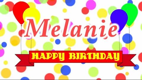 Happy Birthday Melanie Song - YouTube