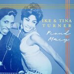 Ike & Tina Turner альбом Proud Mary слушать онлайн бесплатно