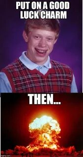 Bad Luck Brian Bad luck brian, Luck, Bad