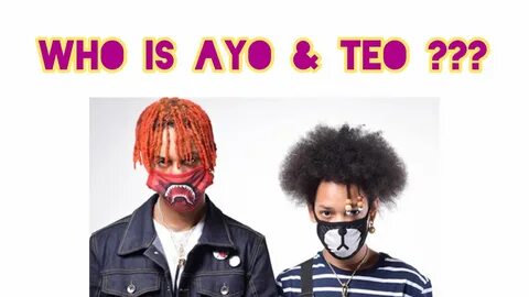 WHO IS AYO & TEO ??? - YouTube