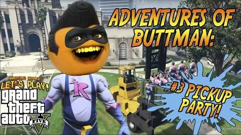 The Annoying Orange - Adventures of Buttman #3: PICKUP PARTY