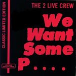 We Want Some Pxssy - The 2 Live Crew. Слушать онлайн на Янде