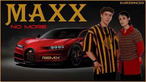 Maxx - no more. Dance music. Eurodance remix techno rave, el