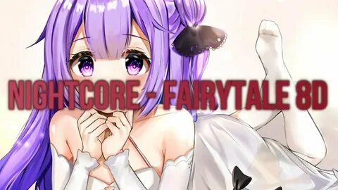 Nightcore - Fairytale 8D - YouTube