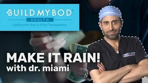 MAKE IT RAIN!! - with Dr. Miami! BuildMyBod - YouTube