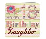 Quotes Happy 18th birthday daughter, Happy birthday daughter