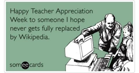 Teacher appreciation week Memes