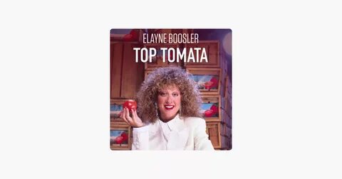 Top Tomata by Elayne Boosler on Apple Music