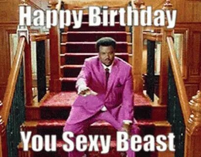 Happybirthday Sexy Beast GIFs Tenor