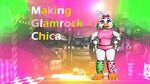 Making Glamrock Chica (SpeedEdit) - YouTube