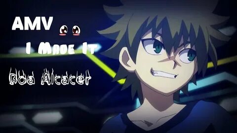 BeyBlade Burst AMV Boa Alcacer - I Made It - YouTube