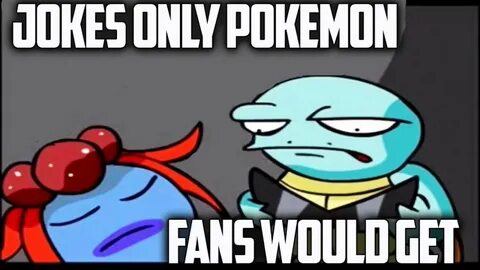 Jokes only Pokémon Fans Will Understand. - YouTube