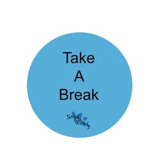 Take a Break - Simply Clearly