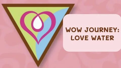 WOW Journey Love Water- Brownie Girl Scout - YouTube