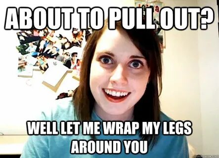 Overly Attached Girlfriend memes quickmeme