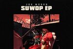 Stream Joe Moses' "SuWop" EP Section Eighty