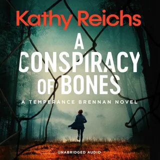 A Conspiracy of Bones - Audiobook by Kathy Reichs