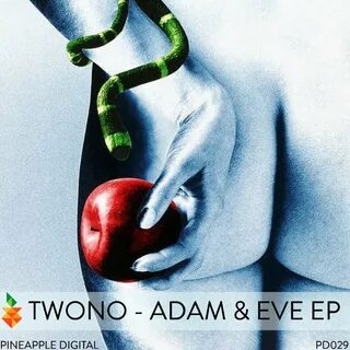 TWONO альбом Adam and Eve слушать онлайн бесплатно на Яндекс