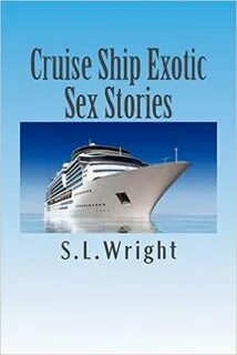 Cruise Ship Exotic Sex Stories - Lesen Sie das Buch online