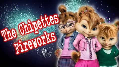 The Chipettes - Fireworks - YouTube