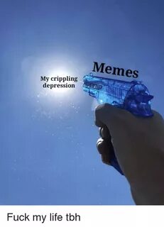 Memes My Crippling Depression Life Meme on astrologymemes.co