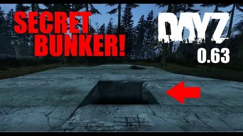 DayZ 0.63 *SECRET BUNKER LOCATION!* - YouTube