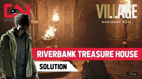 Riverbank Treasure House Resident Evil Village 8 Solution - 