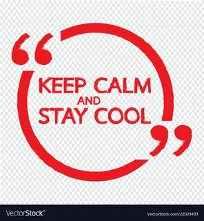 Keep calm and stay cool lettering design Vector Image