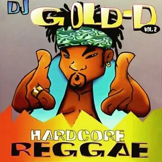 DJ Gold-D - Vol. 2 - Hardcore Reggae (1995, CD) - Discogs